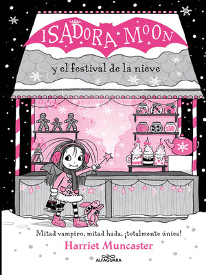 cover image of Grandes historias de Isadora Moon 6--Isadora Moon y el Festival de la Nieve